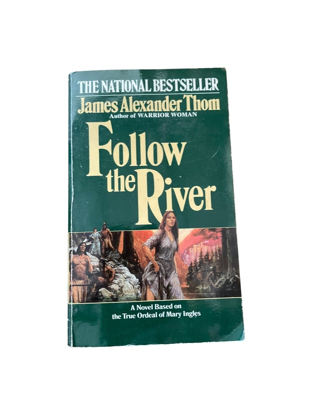 Follow the River by James Alexander Thom - First Mass Market Edition 1983 - Mary